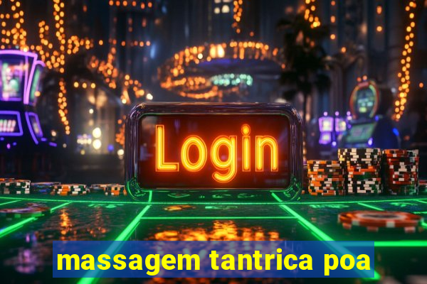 massagem tantrica poa